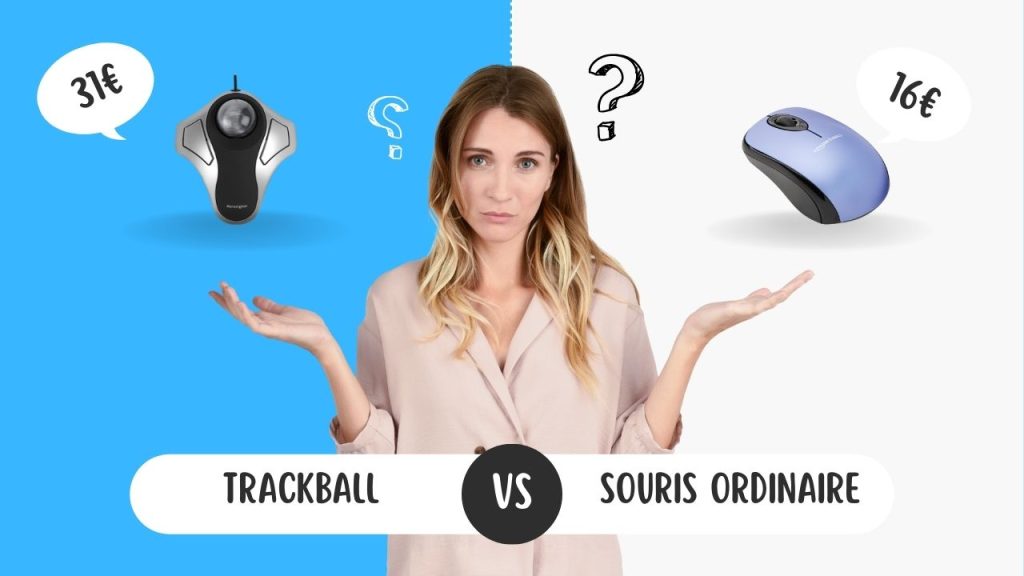 Trackball vs Souris ordinaire